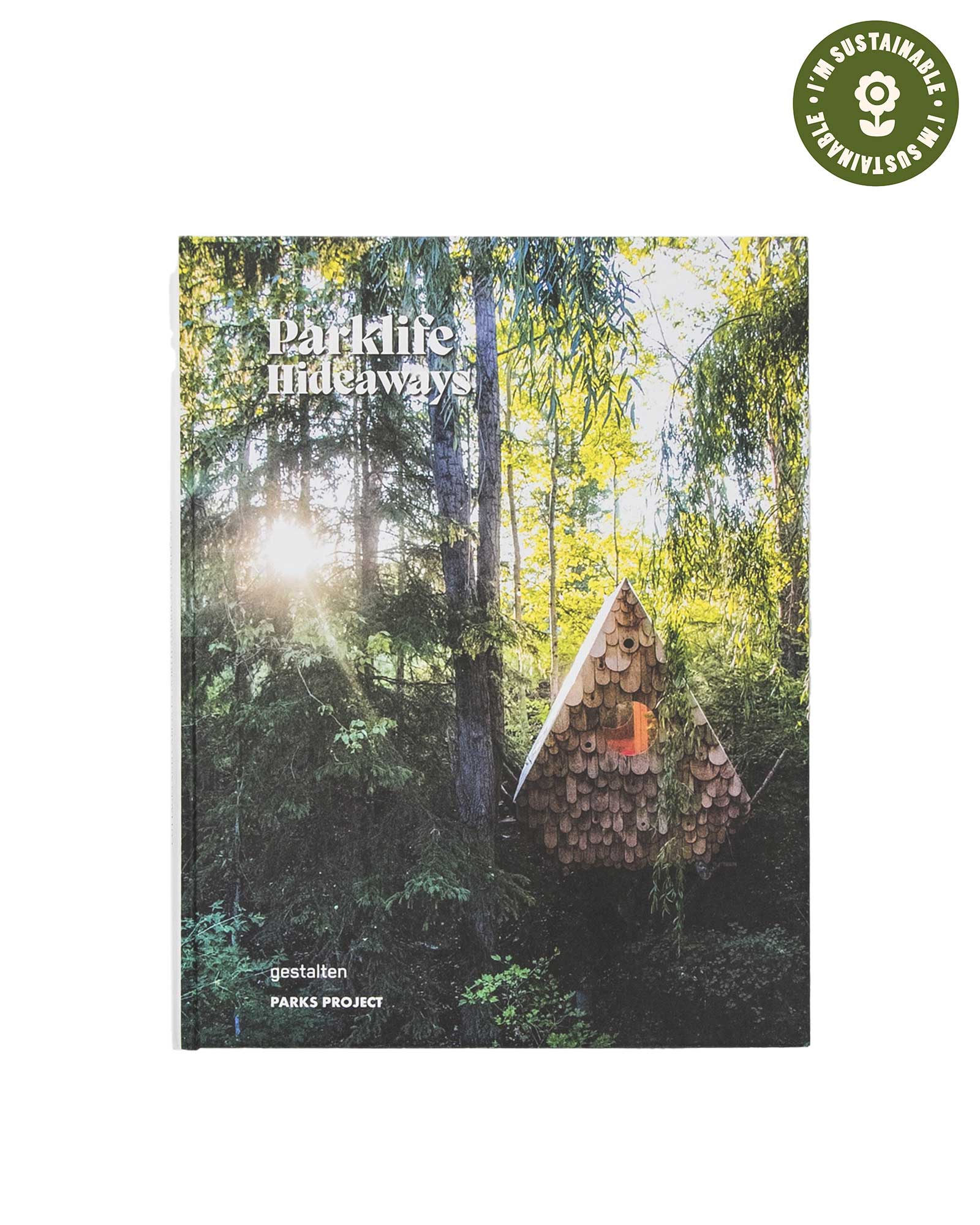 Parklife Hideaways: Cottages, Cabins, and Living off the Grid